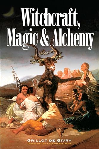 Imagen de archivo de Witchcraft, Magic and Alchemy (Dover Occult) a la venta por Zoom Books Company