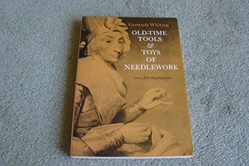 Stock image for Old-Time Tools & Toys of Needlework for sale by ThriftBooks-Atlanta