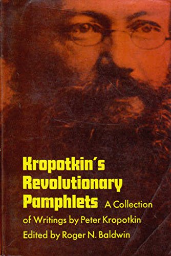 Beispielbild fr Kropotkin's Revolutionary Pamphlets: A Collection of Writings zum Verkauf von Books Unplugged