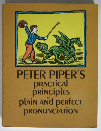 Beispielbild fr Peter Piper's Practical Principles of Plain and Perfect Pronunciation. zum Verkauf von The Red Onion Bookshoppe