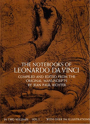 The Notebooks of Leonardo Da Vinci (Volume 1) - Leonardo da Vinci; Jean Paul Richter [Editor]