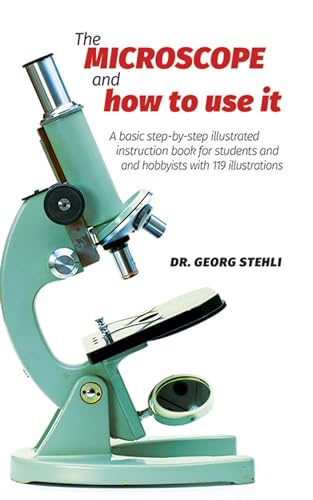 Imagen de archivo de The Microscope and How to Use It a la venta por ZBK Books