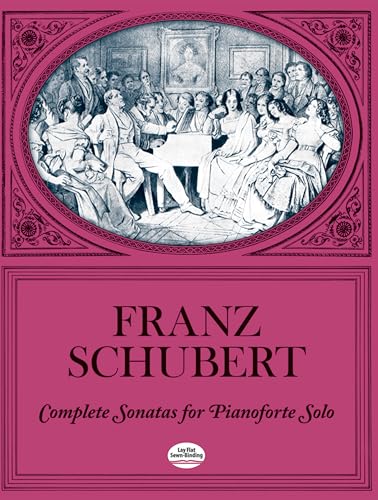 9780486226477: Franz schubert: complete sonatas for pianoforte solo piano (Dover Classical Piano Music)