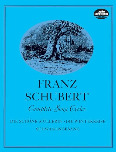 9780486226491: Franz schubert : complete song cycles die schone mullerin - vocal and piano - recueil: Die SCHNe MLlerin - Die Winterreise - Schwanengesang (Dover Song Collections)