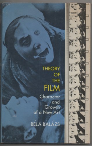 Beispielbild fr Theory of the Film : Character and Growth of a New Art zum Verkauf von Better World Books