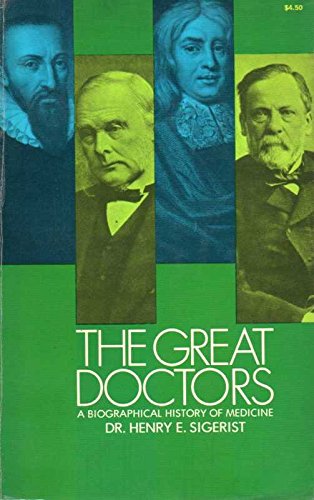 Beispielbild fr The Great Doctors : A Biographical History of Medicine zum Verkauf von Better World Books