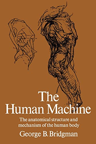 9780486227078: The Human Machine: The Anatomical Structure and Mechanism of the Human Body