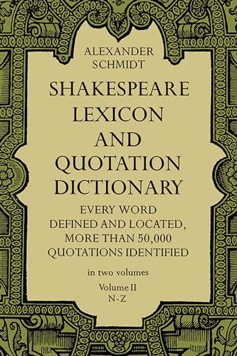 Shakespeare Lexicon and Quotation Dictionary (Volume II, N-Z)