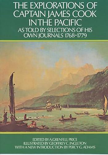 Imagen de archivo de The Explorations of Captain James Cook in the Pacific: As Told by Selections of His Own Journals a la venta por SecondSale