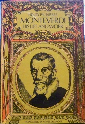 Stock image for Monteverdi: His Life and Work for sale by Abacus Bookshop