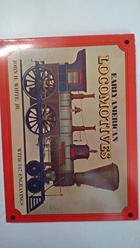 Stock image for Early American Locomotives With 147 Engravings for sale by Jay W. Nelson, Bookseller, IOBA