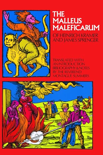 Beispielbild fr The Malleus Maleficarum of Heinrich Kramer and James Sprenger (Dover Occult) zum Verkauf von Wonder Book