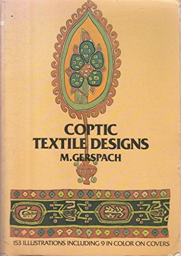 Stock image for Coptic Textile Designs: 144 Egyptian Designs from the Early Christian Era (Dover Pictorial Archive Series) for sale by Firefly Bookstore