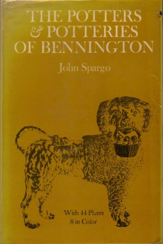 The potters and potteries of Bennington (9780486228761) by Spargo, John