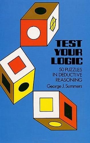 9780486228778: Test Your Logic: Fifty Puzzles in Deductive Reasoning (Dover Recreational Math)