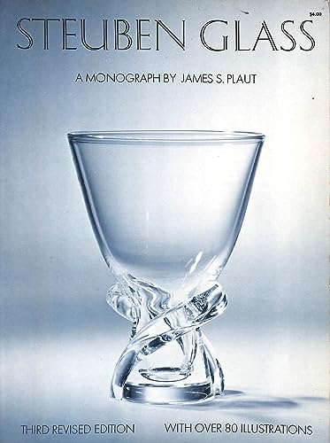 Steuben Glass : A Monograph