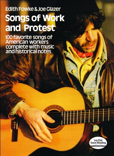 Imagen de archivo de Songs of Work and Protest: 100 Favorite Songs of American Workers Complete with Music and Historical Notes (Dover Song Collections) a la venta por SecondSale