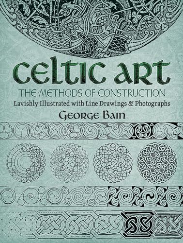 Beispielbild fr Celtic Art: The Methods of Construction (Dover Art Instruction) zum Verkauf von BooksRun