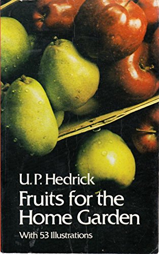 Beispielbild fr Fruits for the Home Garden zum Verkauf von Wonder Book