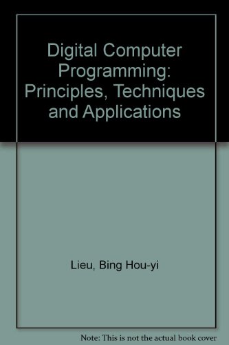 Beispielbild fr Digital Computer Programming: Principles, Techniques and Applications zum Verkauf von Lot O'Books