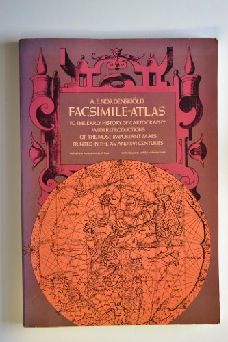 Facsimile-Atlas to the Early History of Cartography With Reproductions of the Most Important Maps...