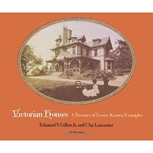 Imagen de archivo de Victorian Houses: A Treasury of Lesser-Known Examples (Dover Architecture) a la venta por Wonder Book