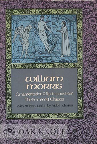 Imagen de archivo de William Morris, Ornamentation and Illustrations from the Kelmscott Chaucer (Dover Pictorial Archives) a la venta por Book Trader Cafe, LLC