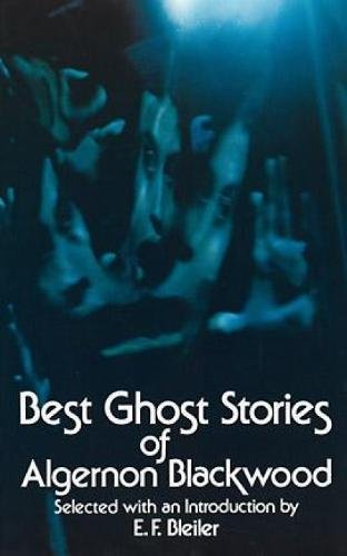 9780486229775: Best Ghost Stories of Algernon Blackwood (Dover Mystery, Detective, & Other Fiction)