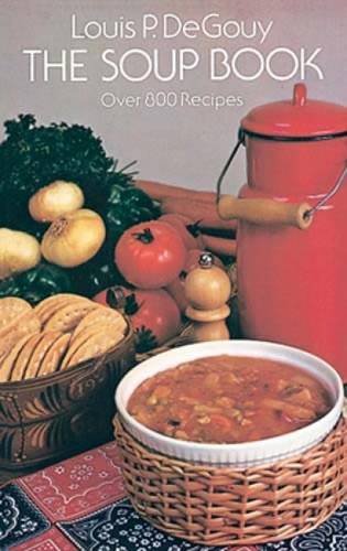 Imagen de archivo de The Soup Book: Over 800 Recipes a la venta por SecondSale