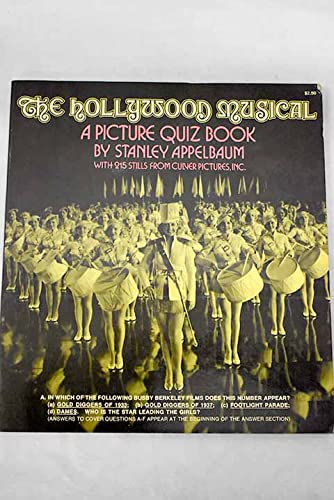 Imagen de archivo de The Hollywood Musical: A Picture Quiz Book With 215 Stills from Culver Pictures, Inc. a la venta por Redux Books