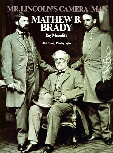 Imagen de archivo de Mr. Lincoln's Camera Man : Mathew B. Brady a la venta por Better World Books