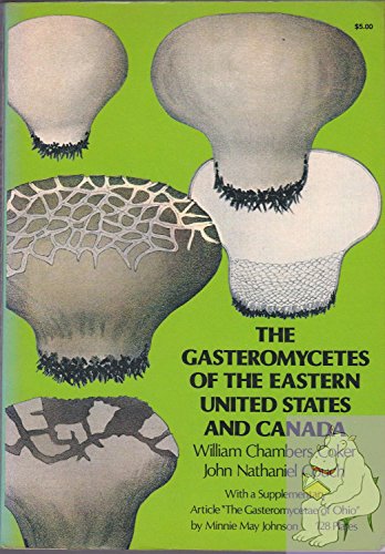 Stock image for The Gasteromycetes of the Eastern United States and Canada for sale by HPB Inc.