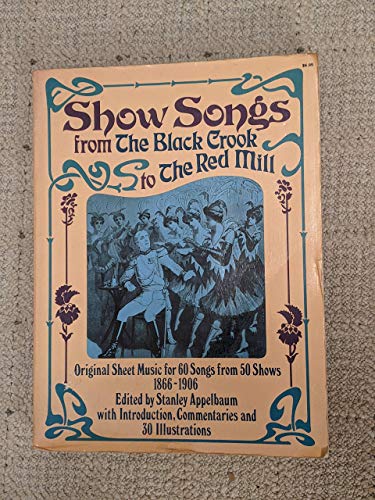 Beispielbild fr Show Songs from 'The Black Crook' to 'The Red Mill' zum Verkauf von Better World Books