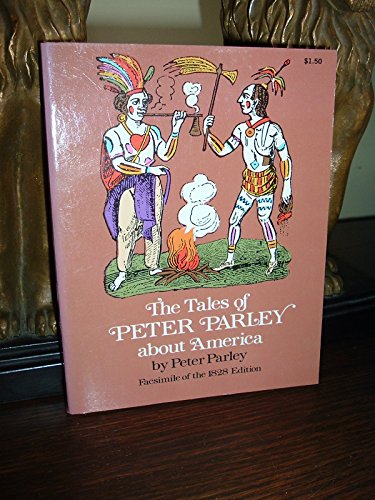 Imagen de archivo de The Tales of Peter Parley about America a la venta por ThriftBooks-Dallas