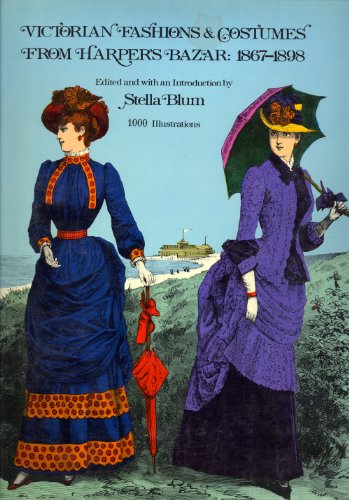 Stock image for Victorian fashions and costumes from Harper's bazar, 1867-1898 (Dover pictorial archive series) for sale by Books Unplugged