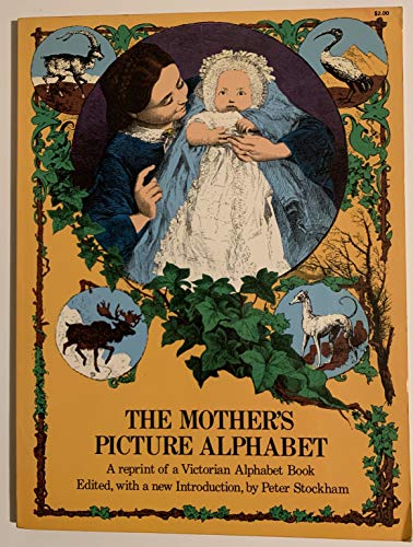 Beispielbild fr The Mother's Picture Alphabet zum Verkauf von Wonder Book
