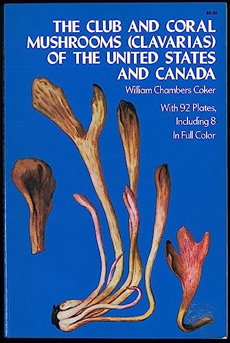 Beispielbild fr The Club and Coral Mushrooms (Clavarias) of the United States and Canada zum Verkauf von Better World Books