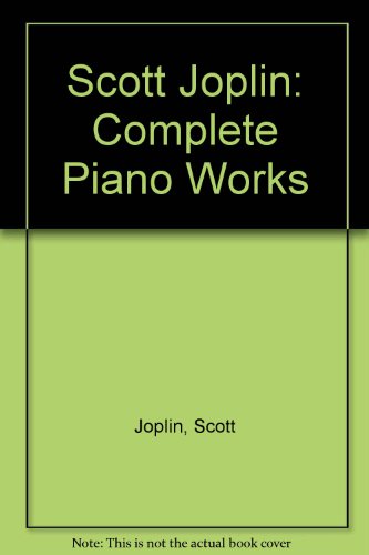 Scott Joplin: Complete Piano Works (9780486231068) by Joplin, Scott
