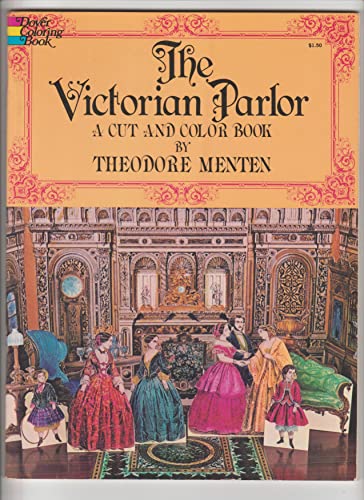 The Victorian Parlor: A Cut and Color Book