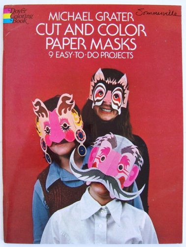 9780486231716: Cut and Color Paper Masks