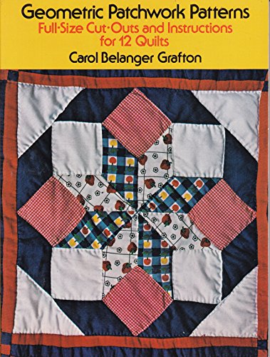 Beispielbild fr Geometric Patchwork Patterns: Full-Size Cut-Outs and Instructions for 12 Quilts zum Verkauf von Wonder Book