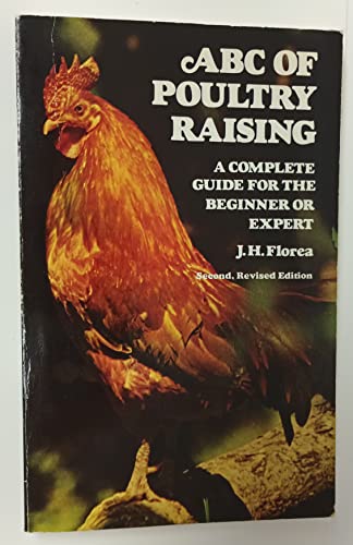 Stock image for ABC of Poultry Raising: A Complete Guide for the Beginner or Expert for sale by SecondSale