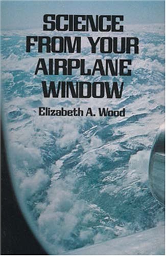 Stock image for Science from Your Airplane Window for sale by WorldofBooks