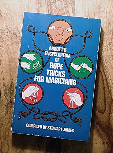 Beispielbild fr Abbott's Encyclopaedia of Rope Tricks for Magicians zum Verkauf von WorldofBooks