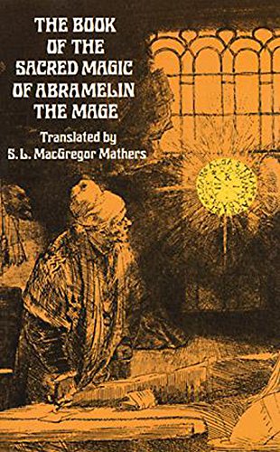 Stock image for The Book of the Sacred Magic of Abramelin the Mage (Dover Occult) for sale by Fallen Leaf Books