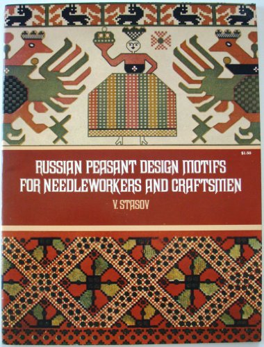 Beispielbild fr Russian Peasant Design Motifs for Needleworkers and Craftsmen (Dover Pictorial Archive Series) zum Verkauf von Your Online Bookstore