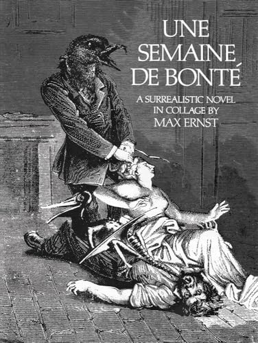 Stock image for Une Semaine de Bonte : A Surrealistic Novel in Collage for sale by Better World Books