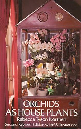 9780486232614: Orchids as House Plants