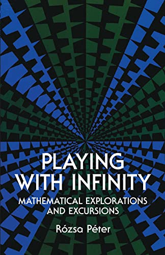 9780486232652: Playing with Infinity: Mathematical Explorations and Excursions (Dover Books on Mathematics)