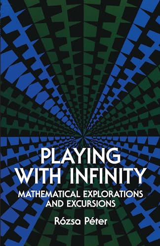 9780486232652: Playing With Infinity: Mathematical Explorations and Excursions